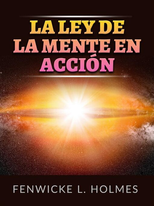 Title details for La Ley de la Mente en acción (Traducido) by Fenwicke L. Holmes - Available